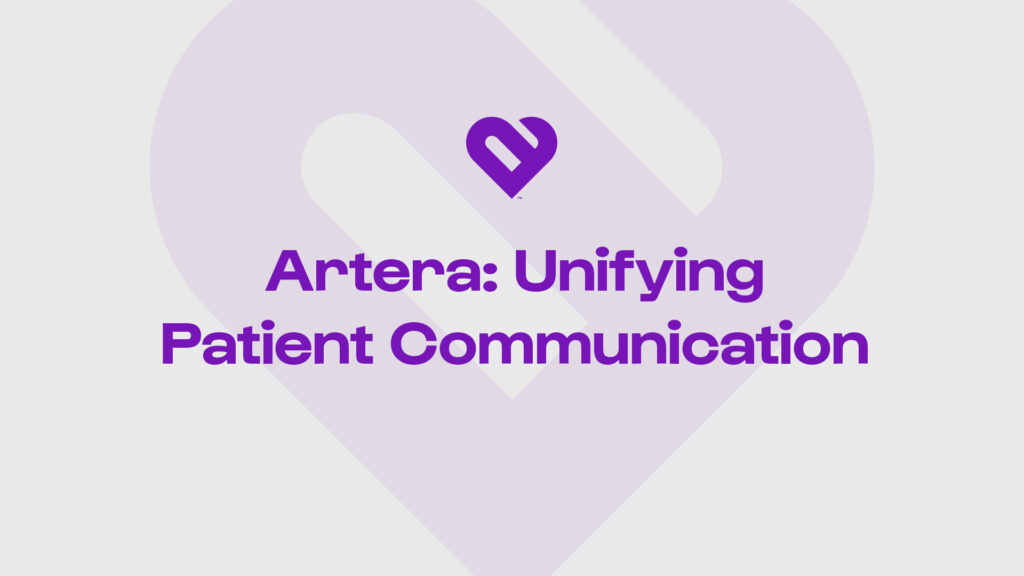 Artera Unifying Patient Communication